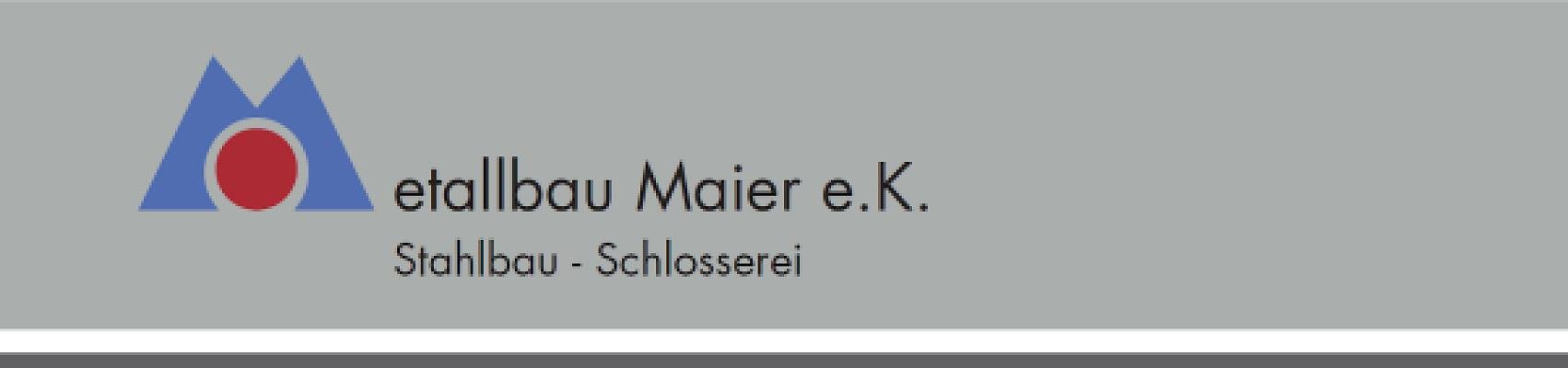 Metallbau Maier e.K.