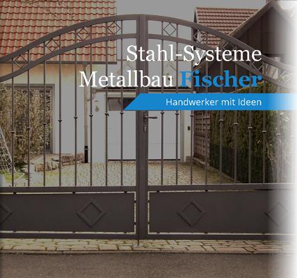 Stahl-Systeme & Metallbau Fischer